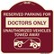 Signmission Reserved Parking for Doctors Unauthorized Vehicles Towed Away Alum Sign, 18" x 18", BU-1818-23116 A-DES-BU-1818-23116 - alternate 1